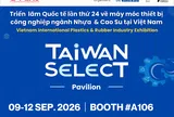 Taiwan Pavilion mang chuỗi cung ứng nhựa và cao su toàn diện đến VietnamPlas 2026