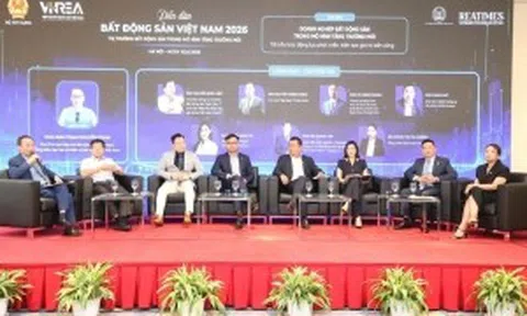 Diễn đàn Bất động sản Việt Nam 2026: Khơi thông nguồn lực - Kiến tạo không gian phát triển - Đồng hành cùng mục tiêu tăng trưởng quốc gia