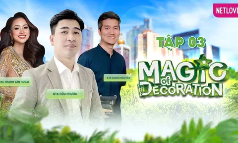 Magic of Decoration: CEO Cộng Design biến đổi căn hộ thành không gian mơ ước
