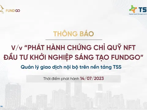 Chứng chỉ quỹ NFT đầu tư khởi nghiệp sáng tạo FUNDGO chính thức phát hành
