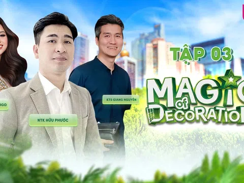 Magic of Decoration: CEO Cộng Design biến đổi căn hộ thành không gian mơ ước