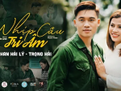 MV Nhịp cầu tri âm của ca sĩ Phan Hải Lý ‘tuy cũ mà vẫn mới, vẫn lạ’